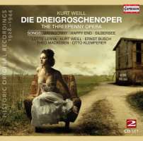 Weill: The Threepenny Opera, O Moon of Alabama, Mahagonny, Happy End, Silbersee - Songs